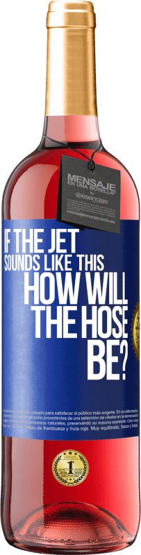 29,95 € Free Shipping | Rosé Wine ROSÉ Edition If the jet sounds like this, how will the hose be? Blue Label. Customizable label Young wine Harvest 2023 Tempranillo