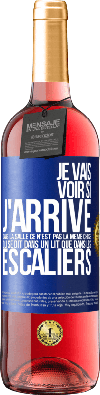 29,95 € Envoi gratuit | Vin rosé Édition ROSÉ Je vais voir si j'arrive dans la salle. Ce n'est pas la même chose qui se dit dans un lit que dans les escaliers Étiquette Bleue. Étiquette personnalisable Vin jeune Récolte 2024 Tempranillo