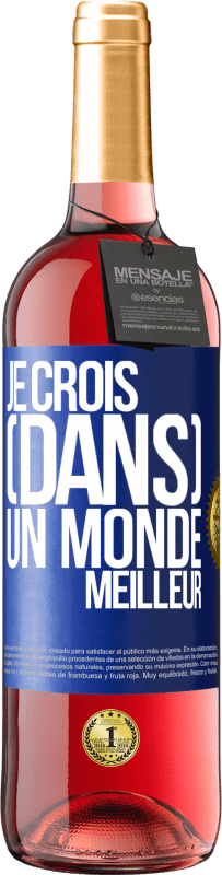 29,95 € Envoi gratuit | Vin rosé Édition ROSÉ Je crois (DANS) un monde meilleur Étiquette Bleue. Étiquette personnalisable Vin jeune Récolte 2023 Tempranillo