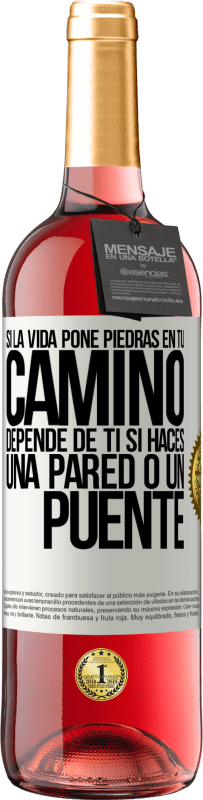 29,95 € Envío gratis | Vino Rosado Edición ROSÉ Si la vida pone piedras en tu camino, depende de ti si haces una pared o un puente Etiqueta Blanca. Etiqueta personalizable Vino joven Cosecha 2023 Tempranillo