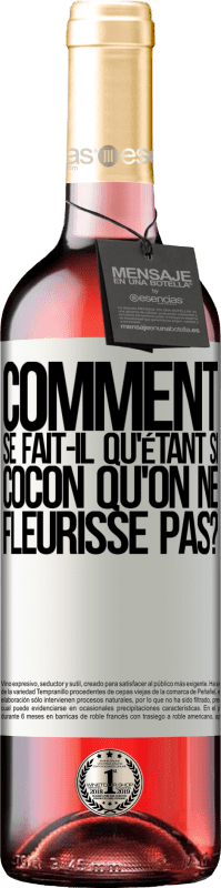 29,95 € Envoi gratuit | Vin rosé Édition ROSÉ comment se fait-il qu'étant si cocon qu'on ne fleurisse pas? Étiquette Blanche. Étiquette personnalisable Vin jeune Récolte 2024 Tempranillo