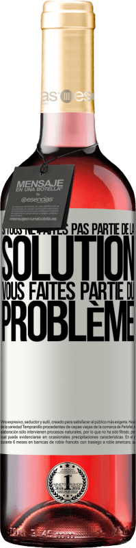 29,95 € Envoi gratuit | Vin rosé Édition ROSÉ Si vous ne faites pas partie de la solution ... vous faites partie du problème Étiquette Blanche. Étiquette personnalisable Vin jeune Récolte 2025 Tempranillo