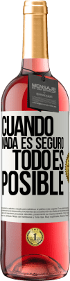 29,95 € Envío gratis | Vino Rosado Edición ROSÉ Cuando nada es seguro, todo es posible Etiqueta Blanca. Etiqueta personalizable Vino joven Cosecha 2025 Tempranillo