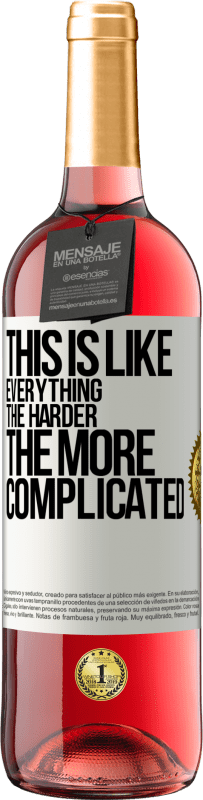 29,95 € 免费送货 | 桃红葡萄酒 ROSÉ版 就像一切一样，越难，越复杂 白标. 可自定义的标签 青年酒 收成 2025 Tempranillo