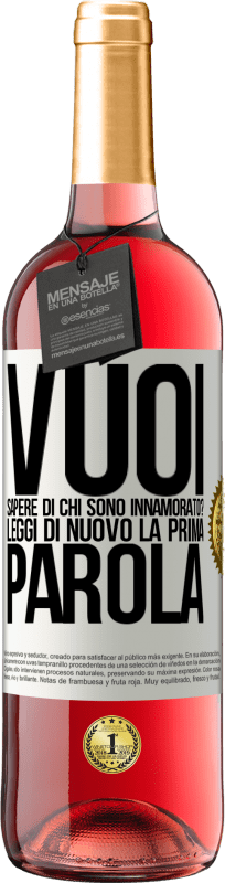 29,95 € Spedizione Gratuita | Vino rosato Edizione ROSÉ vuoi sapere di chi sono innamorato? Leggi di nuovo la prima parola Etichetta Bianca. Etichetta personalizzabile Vino giovane Raccogliere 2024 Tempranillo