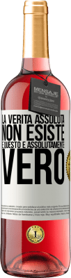 29,95 € Spedizione Gratuita | Vino rosato Edizione ROSÉ La verità assoluta non esiste ... e questo è assolutamente vero Etichetta Bianca. Etichetta personalizzabile Vino giovane Raccogliere 2023 Tempranillo