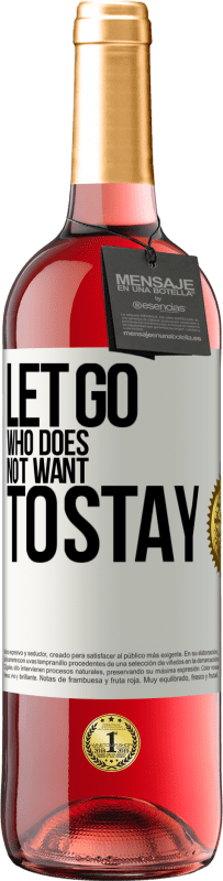 29,95 € Free Shipping | Rosé Wine ROSÉ Edition Let go who does not want to stay White Label. Customizable label Young wine Harvest 2025 Tempranillo