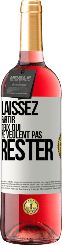 29,95 € Envoi gratuit | Vin rosé Édition ROSÉ Laissez partir ceux qui ne veulent pas rester Étiquette Blanche. Étiquette personnalisable Vin jeune Récolte 2024 Tempranillo