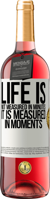 29,95 € Free Shipping | Rosé Wine ROSÉ Edition Life is not measured in minutes, it is measured in moments White Label. Customizable label Young wine Harvest 2024 Tempranillo