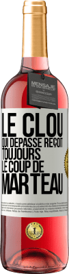 29,95 € Envoi gratuit | Vin rosé Édition ROSÉ Le clou qui dépasse reçoit toujours le coup de marteau Étiquette Blanche. Étiquette personnalisable Vin jeune Récolte 2023 Tempranillo