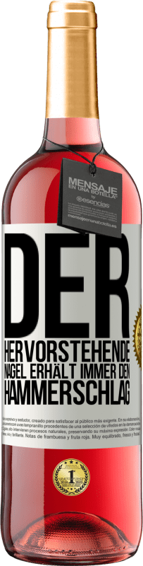 29,95 € Kostenloser Versand | Roséwein ROSÉ Ausgabe Der hervorstehende Nagel erhält immer den Hammerschlag Weißes Etikett. Anpassbares Etikett Junger Wein Ernte 2024 Tempranillo