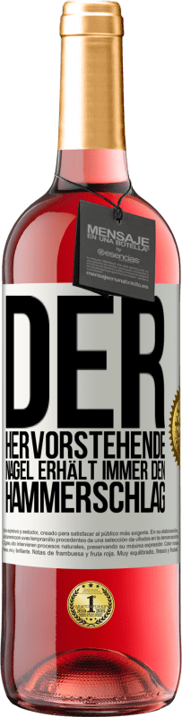 29,95 € Kostenloser Versand | Roséwein ROSÉ Ausgabe Der hervorstehende Nagel erhält immer den Hammerschlag Weißes Etikett. Anpassbares Etikett Junger Wein Ernte 2025 Tempranillo