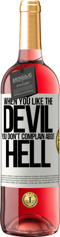 29,95 € Free Shipping | Rosé Wine ROSÉ Edition When you like the devil you don't complain about hell White Label. Customizable label Young wine Harvest 2024 Tempranillo