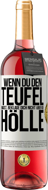 29,95 € Kostenloser Versand | Roséwein ROSÉ Ausgabe Wenn du den Teufel magst, beklage dich nicht über die Hölle Weißes Etikett. Anpassbares Etikett Junger Wein Ernte 2024 Tempranillo