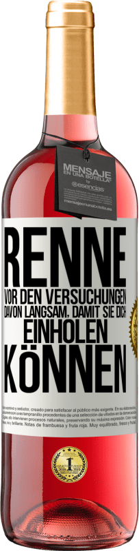 29,95 € Kostenloser Versand | Roséwein ROSÉ Ausgabe Renne vor den Versuchungen davon. Langsam, damit sie dich einholen können Weißes Etikett. Anpassbares Etikett Junger Wein Ernte 2024 Tempranillo