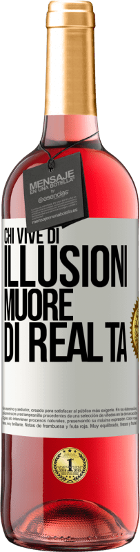 29,95 € Spedizione Gratuita | Vino rosato Edizione ROSÉ Chi vive di illusioni muore di realtà Etichetta Bianca. Etichetta personalizzabile Vino giovane Raccogliere 2024 Tempranillo