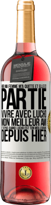 29,95 € Envoi gratuit | Vin rosé Édition ROSÉ Hier ma femme m'a quitté et elle est partie vivre avec Lucho, mon meilleur ami. Et depuis quand Lucho est ton meilleur ami? Depu Étiquette Blanche. Étiquette personnalisable Vin jeune Récolte 2024 Tempranillo