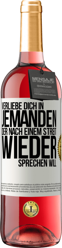 29,95 € Kostenloser Versand | Roséwein ROSÉ Ausgabe Verliebe dich in jemanden, der nach einem Streit wieder sprechen will Weißes Etikett. Anpassbares Etikett Junger Wein Ernte 2024 Tempranillo