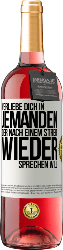 29,95 € Kostenloser Versand | Roséwein ROSÉ Ausgabe Verliebe dich in jemanden, der nach einem Streit wieder sprechen will Weißes Etikett. Anpassbares Etikett Junger Wein Ernte 2025 Tempranillo
