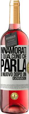 29,95 € Spedizione Gratuita | Vino rosato Edizione ROSÉ Innamorati di qualcuno che parla di nuovo dopo una discussione Etichetta Bianca. Etichetta personalizzabile Vino giovane Raccogliere 2024 Tempranillo