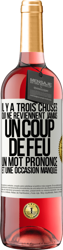 29,95 € Envoi gratuit | Vin rosé Édition ROSÉ Il y a trois choses qui ne reviennent jamais: un coup de feu, un mot prononcé et une occasion manquée Étiquette Blanche. Étiquette personnalisable Vin jeune Récolte 2024 Tempranillo