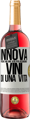 29,95 € Spedizione Gratuita | Vino rosato Edizione ROSÉ Innova, perché hai una vita per assaggiare i vini di una vita Etichetta Bianca. Etichetta personalizzabile Vino giovane Raccogliere 2024 Tempranillo