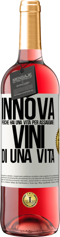 29,95 € Spedizione Gratuita | Vino rosato Edizione ROSÉ Innova, perché hai una vita per assaggiare i vini di una vita Etichetta Bianca. Etichetta personalizzabile Vino giovane Raccogliere 2024 Tempranillo