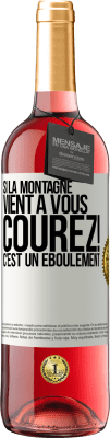 29,95 € Envoi gratuit | Vin rosé Édition ROSÉ Si la montagne vient à vous... Courez! C'est un éboulement Étiquette Blanche. Étiquette personnalisable Vin jeune Récolte 2025 Tempranillo