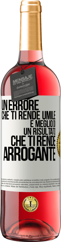 29,95 € Spedizione Gratuita | Vino rosato Edizione ROSÉ Un errore che ti rende umile è meglio di un risultato che ti rende arrogante Etichetta Bianca. Etichetta personalizzabile Vino giovane Raccogliere 2024 Tempranillo