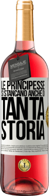 29,95 € Spedizione Gratuita | Vino rosato Edizione ROSÉ Le principesse si stancano anche di tanta storia Etichetta Bianca. Etichetta personalizzabile Vino giovane Raccogliere 2023 Tempranillo