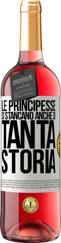 29,95 € Spedizione Gratuita | Vino rosato Edizione ROSÉ Le principesse si stancano anche di tanta storia Etichetta Bianca. Etichetta personalizzabile Vino giovane Raccogliere 2024 Tempranillo