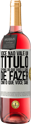 29,95 € Envio grátis | Vinho rosé Edição ROSÉ Você não vale um título. Cupons do que você é capaz de fazer com o que você sabe Etiqueta Branca. Etiqueta personalizável Vinho jovem Colheita 2025 Tempranillo