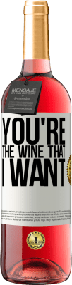29,95 € 送料無料 | ロゼワイン ROSÉエディション You're the wine that I want ホワイトラベル. カスタマイズ可能なラベル 若いワイン 収穫 2023 Tempranillo