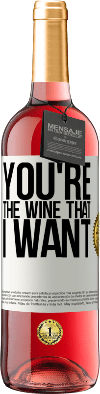 29,95 € Envoi gratuit | Vin rosé Édition ROSÉ You're the wine that I want Étiquette Blanche. Étiquette personnalisable Vin jeune Récolte 2024 Tempranillo