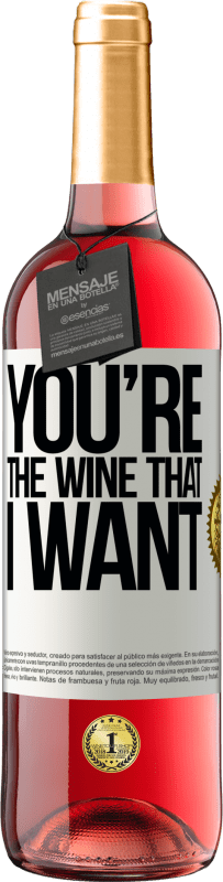 29,95 € Envío gratis | Vino Rosado Edición ROSÉ You're the wine that I want Etiqueta Blanca. Etiqueta personalizable Vino joven Cosecha 2023 Tempranillo