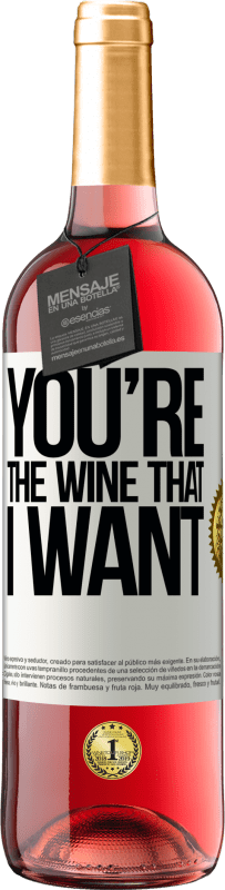 29,95 € Envío gratis | Vino Rosado Edición ROSÉ You're the wine that I want Etiqueta Blanca. Etiqueta personalizable Vino joven Cosecha 2024 Tempranillo