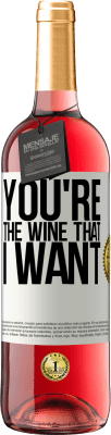 29,95 € Kostenloser Versand | Roséwein ROSÉ Ausgabe You're the wine that I want Weißes Etikett. Anpassbares Etikett Junger Wein Ernte 2024 Tempranillo