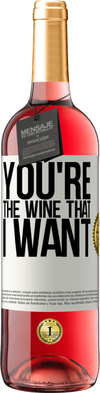 29,95 € Kostenloser Versand | Roséwein ROSÉ Ausgabe You're the wine that I want Weißes Etikett. Anpassbares Etikett Junger Wein Ernte 2023 Tempranillo