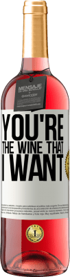29,95 € Envio grátis | Vinho rosé Edição ROSÉ You're the wine that I want Etiqueta Branca. Etiqueta personalizável Vinho jovem Colheita 2025 Tempranillo