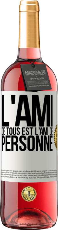 29,95 € Envoi gratuit | Vin rosé Édition ROSÉ L'ami de tous est l'ami de personne Étiquette Blanche. Étiquette personnalisable Vin jeune Récolte 2025 Tempranillo