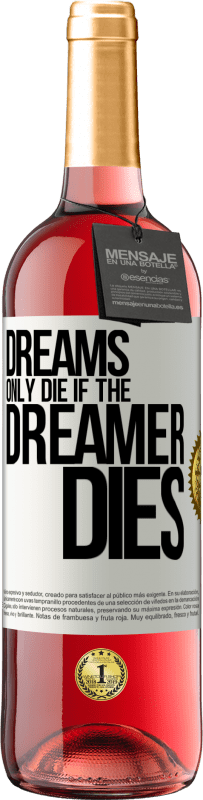 29,95 € Free Shipping | Rosé Wine ROSÉ Edition Dreams only die if the dreamer dies White Label. Customizable label Young wine Harvest 2024 Tempranillo