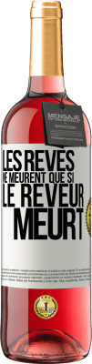 29,95 € Envoi gratuit | Vin rosé Édition ROSÉ Les rêves ne meurent que si le rêveur meurt Étiquette Blanche. Étiquette personnalisable Vin jeune Récolte 2024 Tempranillo