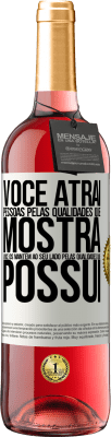 29,95 € Envio grátis | Vinho rosé Edição ROSÉ Você atrai pessoas pelas qualidades que mostra. Você os mantém ao seu lado pelas qualidades que possui Etiqueta Branca. Etiqueta personalizável Vinho jovem Colheita 2023 Tempranillo