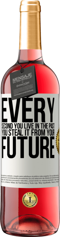 29,95 € 送料無料 | ロゼワイン ROSÉエディション 過去に生きる毎秒、未来からそれを盗みます ホワイトラベル. カスタマイズ可能なラベル 若いワイン 収穫 2025 Tempranillo