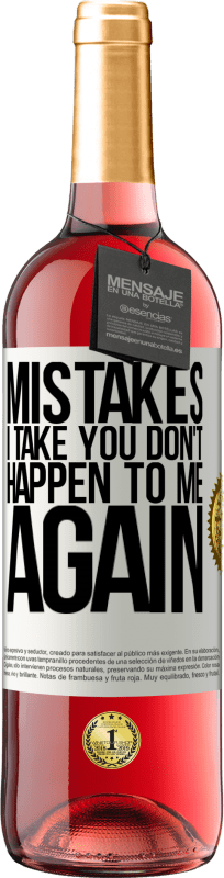 29,95 € Free Shipping | Rosé Wine ROSÉ Edition Mistakes I take you don't happen to me again White Label. Customizable label Young wine Harvest 2024 Tempranillo