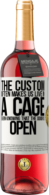 29,95 € Free Shipping | Rosé Wine ROSÉ Edition The custom often makes us live in a cage even knowing that the door is open White Label. Customizable label Young wine Harvest 2025 Tempranillo