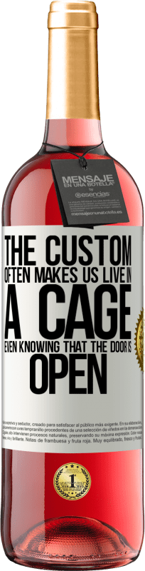 29,95 € Free Shipping | Rosé Wine ROSÉ Edition The custom often makes us live in a cage even knowing that the door is open White Label. Customizable label Young wine Harvest 2025 Tempranillo