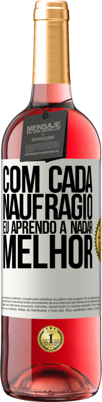 29,95 € Envio grátis | Vinho rosé Edição ROSÉ Com cada naufrágio eu aprendo a nadar melhor Etiqueta Branca. Etiqueta personalizável Vinho jovem Colheita 2024 Tempranillo