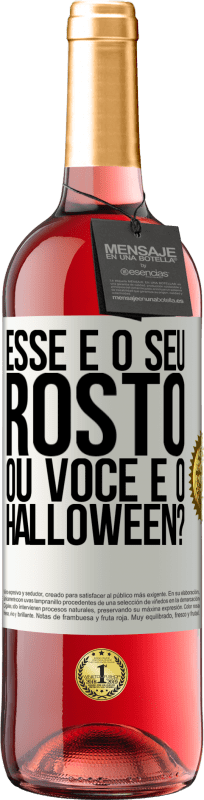 29,95 € Envio grátis | Vinho rosé Edição ROSÉ esse é o seu rosto ou você é o Halloween? Etiqueta Branca. Etiqueta personalizável Vinho jovem Colheita 2024 Tempranillo