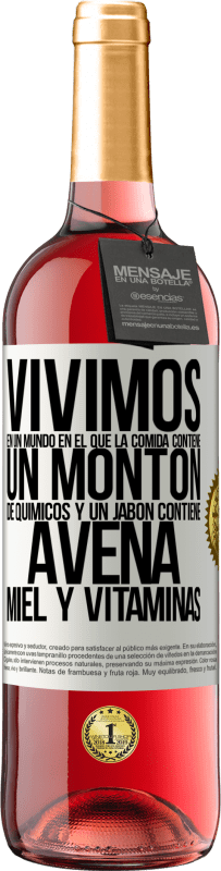 29,95 € Envío gratis | Vino Rosado Edición ROSÉ Vivimos en un mundo en el que la comida contiene un montón de químicos y un jabón contiene avena, miel y vitaminas Etiqueta Blanca. Etiqueta personalizable Vino joven Cosecha 2024 Tempranillo